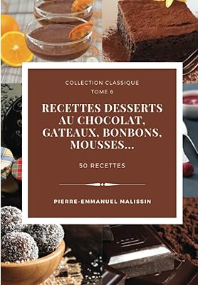 Chocolate dessert recipes, cakes, candies, mosses ... 50 recipes.. DIAYTAR NIGERIA delivers value, variety, and convenience with our nationwide 5-8 day shipping.