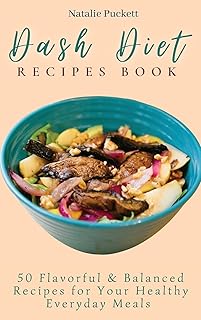 Dash Diet recipe book: 50 tasty and balanced for your meals.. DIAYTAR NIGERIA brings the marketplace experience online with affordable and reliable delivery service.