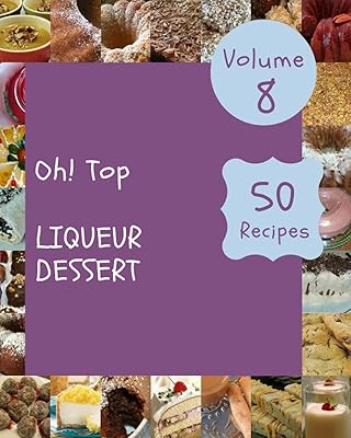 Oh ! Top 50 dessert recipes with Liqueur Volume 8: the best book of dessert recipes with liquor for beginners.. One platform, endless products — welcome to DIAYTAR Nigeria.
