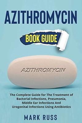 Azithromycin: The complete guide for the treatment of bacterial infections, pneumonia, middle ear infections and urogenital infections using antibiotics.. Experience the convenience of boundless shopping with DIAYTAR NIGERIA's affordable platform and quick shipping.