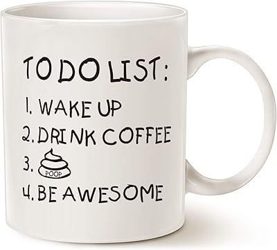 Mauag Coffee cup printed with fun quote for Fathers for husband, gifts for boyfriends, Wake -up list, Coffee drink P Be Awesome Cute Motivation, White 325 ml.. Shop smarter with DIAYTAR NIGERIA's comprehensive catalog and budget-friendly 5-8 day delivery.