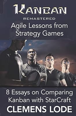 Kanban Remastered: Agile lessons in strategy games: 8 trials on Kanban's comparison with Starcraft.. DIAYTAR NIGERIA: Empowering Nigerians with access to affordable products delivered within 8 days.