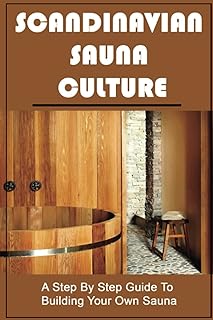 Scandinavian sauna culture: a step by step guide to build your own sauna.. DIAYTAR NIGERIA: Where smart shoppers find everything they need at prices they can afford.