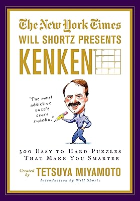 The New York Times Will Shortz presents Kenken: 300 easy to difficult puzzles that make you smarter.. DIAYTAR NIGERIA: Where affordability and variety meet with convenient delivery within 8 days.