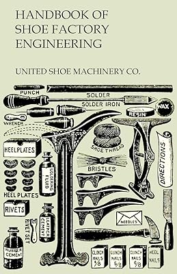 Shoe factories engineering manual.. DIAYTAR NIGERIA: Your trusted marketplace that combines variety, affordability and reliable shipping.