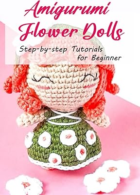 Amigurumi flower dolls: Tutorials step by step for beginners.. Affordable shopping made easy on DIAYTAR Nigeria, with fast delivery from 5 to 8 days.
