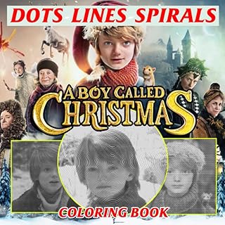 A boy called Christmas Dots Spirals Coloring Book: Fantastic British Christmas movie to draw | 30 Illustrations Spiral Pages | For friends, my friend. Yoru sweeties have fun.. Shop from anywhere in Nigeria with DIAYTAR's extensive selection and budget-friendly shipping options.