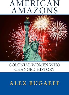 American Amazons: colonial women who have changed history: (The Grandfather series #2).. Embrace the convenience of DIAYTAR NIGERIA with thousands of products at your fingertips, delivered nationwide.