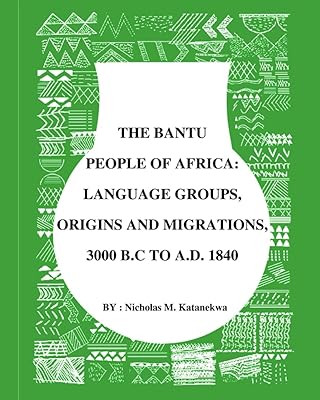 Bantu peoples of Africa :: chronology, origins and migration, 3000 BC at 1840 AD.. DIAYTAR NIGERIA stands as your affordable shopping ally with nationwide delivery in just 5-8 days.