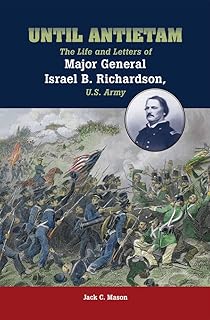Until Antietam: the life and letters of Major-General Israel b. Richardson, American army.. Shop with purpose at DIAYTAR NIGERIA, where diverse selection meets budget-friendly nationwide delivery.