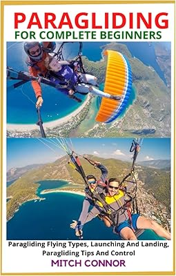 Paragliding for complete beginners: Types of flight in paragliding, takeoff and landing, advice and paragliding control.. With DIAYTAR Nigeria, shopping online is easy, affordable, and fast.