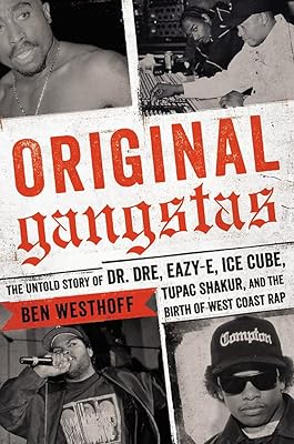 Original gangstas: The unprecedented story of DR. dre eazy-e ice cube tupac shakur and the.. Order today, receive in days — DIAYTAR Nigeria makes it possible.