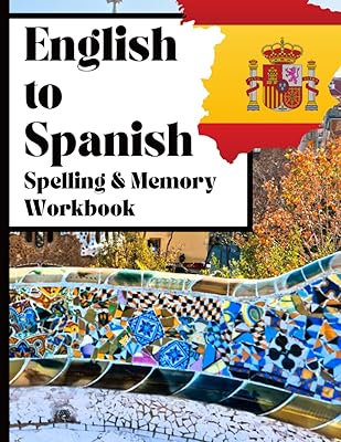 Notebook of spelling exercises and memory from English to Spanish: learning Spanish vocabulary for adults and children - translate and memorize common Spanish words and sentences - conversational space.. No hassle, just shopping — DIAYTAR Nigeria delivers in under 8 days.