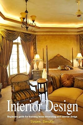 Interior design: beginner's guide to learn interior decoration and interior design.. DIAYTAR NIGERIA revolutionizes e-commerce with our affordable prices and dependable delivery timeframes.