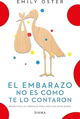El Embarazo no es como te lo contaron / Cait better: why the conventional wisdom in terms of pregnancy is false - and what you really need to know (Spanish edition).. Quick delivery. Quality products. Great deals. That’s DIAYTAR Nigeria.