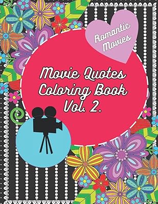 Romantic movies - Coloring book with film quotes, Volume II: Adult Coloring Book to relax and color Quiets and Favorite Romantic Film Films (Romantic Flower Potters).. Navigate through thousands of products at pocket-friendly prices with DIAYTAR NIGERIA's easy-to-use platform.