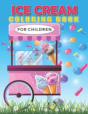 Children's ice cream coloring book: 50+ excellent ice cream models, including vanilla, chocolate, mint, Neapolitan, strawberry, coffee, cherry, etc./ Best gift for lovers of cream cream.. DIAYTAR NIGERIA provides endless shopping possibilities with affordable prices and prompt delivery service.