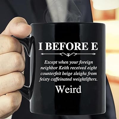 A cup printed on it I before e bizarre Funny Grammar Teacher MuG.. DIAYTAR NIGERIA transforms online retail with our affordable platform and dependable shipping service.