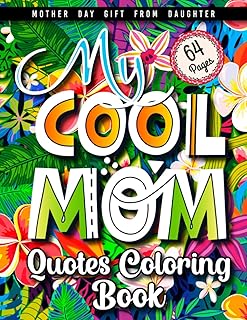 Mother's Day gift from a girl: Coloring book for Cool de Mom: Coloring book of quotes for mothers | Funny and inspiring coloring pages.. Your complete e-commerce solution, DIAYTAR NIGERIA offers variety and value with nationwide shipping.