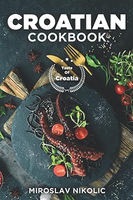 Croatian recipe book: discover Croatia with easy and delicious recipes from Croatian cuisine.. Your digital shopping companion, DIAYTAR NIGERIA offers exceptional value with delivery in less than 8 days.