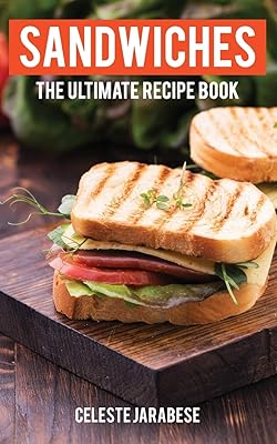 Sandwiches: the ultimate recipe book.. DIAYTAR NIGERIA: Where shopping is easy, prices are low, and delivery is just days away.