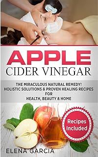 Apple cider vinegar: the miraculous natural remedy! : Holistic solutions and recipes of healing proven for health, beauty and home.. Fast. Reliable. Affordable. DIAYTAR Nigeria is all that and more.