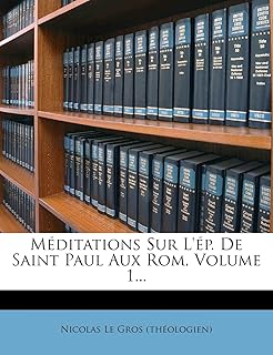 Meditations on EP. From Saint Paul to Rom, volume 1 ..... Your complete shopping solution, DIAYTAR NIGERIA offers extensive choice with competitive prices and delivery.