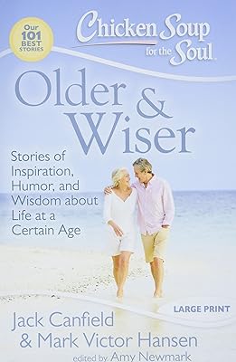 Chicken soup for the soul: older and wiser: stories of inspiration, humor and wisdom on life at a certain age.. Explore the biggest product variety online — only at DIAYTAR Nigeria.