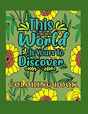 This world is up to you to discover Coloring Book Coloring Book Easy Inspirational: Easy Inspirational Coloring Book for Adults and Adolescents 60 Motivations ... To discover with a background with patterns.. Shop confidently with DIAYTAR NIGERIA, offering affordable prices and reliable delivery within a week.