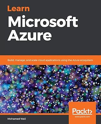 Learn Microsoft Azure: Create, manage and develop cloud applications using the Azure ecosystem.. DIAYTAR NIGERIA: Your trusted partner for affordable online shopping with reliable delivery timeframes.