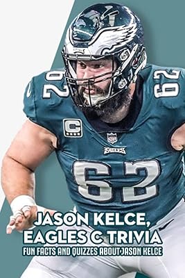Jason Kelce, Eagles C Trivia: funny facts and quiz on Jason Kelce: Book on Jason Kelce, Eagles C.. Unlock access to a wide range of products with DIAYTAR NIGERIA's affordable e-commerce platform.