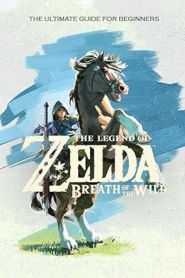 The legend of Zelda Breath of the Wild: The ultimate guide for beginners: Travel game book.. Your digital shopping companion, DIAYTAR NIGERIA offers exceptional value with delivery in less than 8 days.