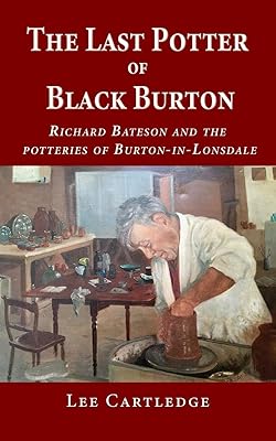 The last Potier of Black Burton: Richard Bateson and the pottery of Burton-in -onsdale.. DIAYTAR NIGERIA brings the marketplace home to you with affordable prices and delivery in 5-8 days.