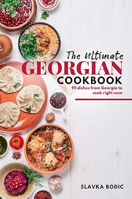 The ultimate Georgian recipe book: 111 georgia dishes to cook now.. Quality and convenience delivered — shop DIAYTAR Nigeria now.