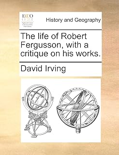 Robert Fergusson's life with a criticism of his works... DIAYTAR NIGERIA connects desires with reality through affordable prices and reliable delivery service.