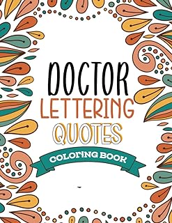Doctor lettering coloring book: Perfect quotes on Doctor's illustration - Beautiful and big images - for adults - Stimulate creativity.. Don’t wait weeks — DIAYTAR Nigeria delivers your order in just a few days.