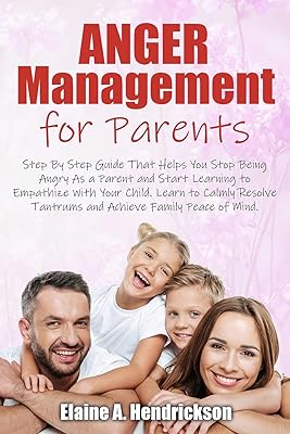 Management of anger for parents: Guide step by step: who helps you stop being angry as a parent and starting to learn to be empathy with your child. Learn ... anger attacks and get family spirit tranquility.. Experience the power of choice with DIAYTAR NIGERIA's vast catalog and affordable 5-8 day delivery.