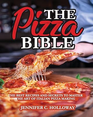 The Bible of Pizza: The best recipes and secrets to master the art of Italian pizza.. DIAYTAR NIGERIA: Redefining e-commerce with affordable prices and reliable nationwide shipping.