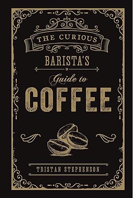 The Coffee Guide to the Curious Barista.. DIAYTAR NIGERIA: Your affordable shopping destination with thousands of products delivered in days.