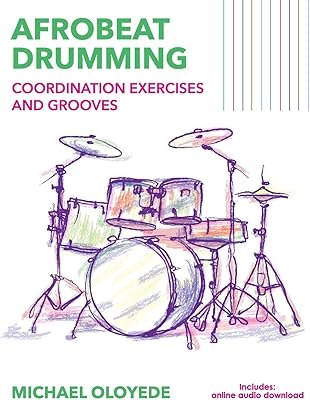 Afrobeat Drumming: Coordination exercises and grooves with audio access.. With DIAYTAR Nigeria, you can browse through thousands of items at the best prices. Place your order today and receive it in less than a week.