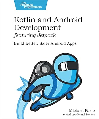 Kotlin and Android development with jetpack: Create best and safer Android applications.. DIAYTAR NIGERIA: Your trusted e-commerce partner with extensive product choices and affordable delivery.