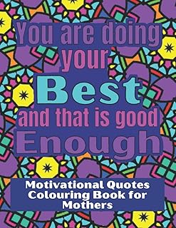 You do your best and that's enough: coloring book for stressed mothers, with motivation quotes to relax and encourage... DIAYTAR NIGERIA delivers happiness in 5-8 days with our affordable and diverse product range.