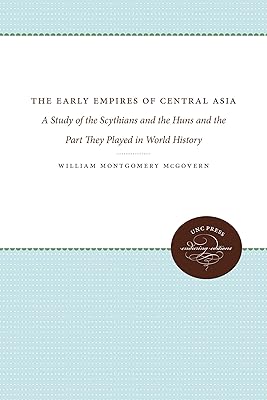 The first Empires of Central Asia: a study of Scythians and Huns and the role they played in the history of the world.. DIAYTAR NIGERIA: Where shopping is affordable, selection is vast, and delivery is always reliable.