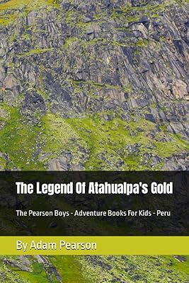 The legend of the gold of Atahualpa: the Pearson Boys - Adventure books for children - Peru.. DIAYTAR NIGERIA: Creating access to affordable products for every Nigerian with our swift delivery service.