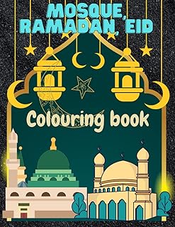 Mosque coloring books/Ramadan: Eid Mobarak/Muslim coloring book for children of all ages.. DIAYTAR NIGERIA revolutionizes online shopping with competitive prices and reliable 5-8 day delivery.