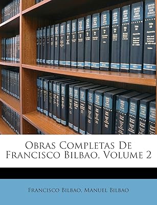 Complete works by Francisco Bilbao, Volume 2.. Embrace a new era of online shopping with DIAYTAR NIGERIA's extensive range and budget-friendly prices.