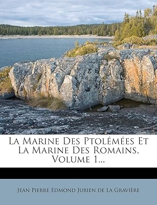The Navy of the Ptolas and the Navy of the Romans, Volume 1 ..... Your complete shopping companion, DIAYTAR NIGERIA offers extensive selection delivered within the week.