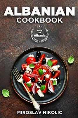 Albanian recipe book: Discover your taste for Albania with easy and delicious recipes from Albanian cuisine.. DIAYTAR NIGERIA: Where affordable shopping meets reliable nationwide delivery in less than a week.