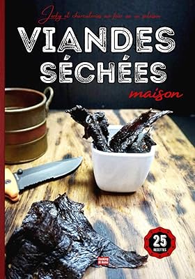 Dried meat house jerky and cold meats in the oven or in salting: the world tour of dried meat recipes: Beef Jerky, Biltong, Bresaola, Beef, Pork, Chicken, Duck (French Edition).. Find more for less — only on DIAYTAR Nigeria.