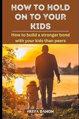 How to keep your children: how to create a stronger link with your children than with your peers.. DIAYTAR NIGERIA: Bringing affordable shopping solutions with a diverse product catalog delivered nationwide.